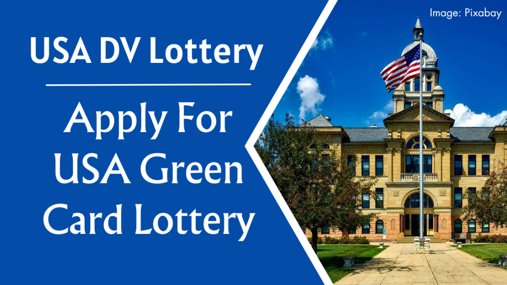 USA DV Lottery 20242025 Apply For USA Green Card Lottery Checking