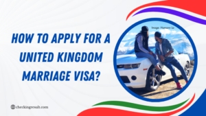 How to Apply for a United Kingdom Marriage Visa