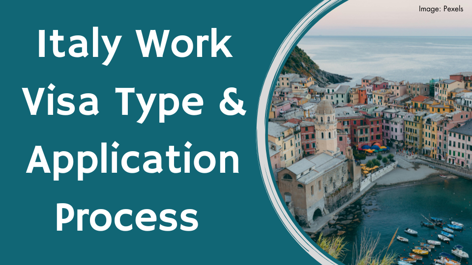 Italy Work Visa Type & Application Process 2024