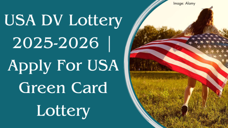 USA DV Lottery 2025-2026 | Apply For USA Green Card Lottery