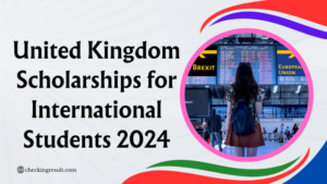 United Kingdom Scholarships for International Students 2024