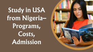 Study in USA from Nigeria– Programs, Costs, Admission