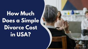 How Much Does a Simple Divorce Cost in USA