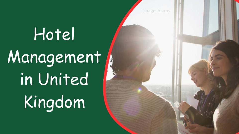 Hotel Management in United Kingdom: Tips for Success